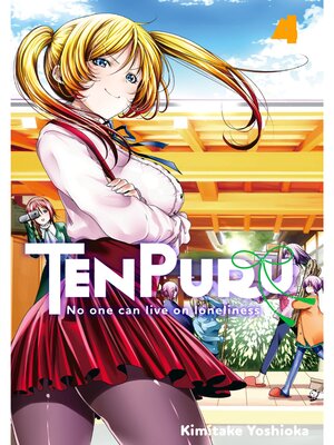 cover image of TenPuru -No One Can Live on Loneliness-, Volume 4
